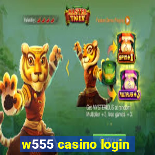 w555 casino login